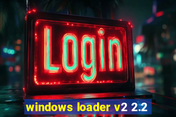 windows loader v2 2.2